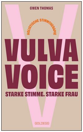 geniesserinnen - 1 x Buch "Vulva Voice. Starke Stimme. Starke Frau" von Gwen Thomas