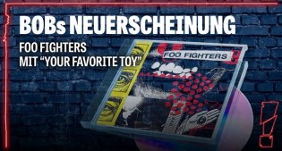 Radio BOB - BOBs NEUERSCHEINUNG: CD-Album "Your Favorite Toy" von den Foo Fighters (Account erforderlich)