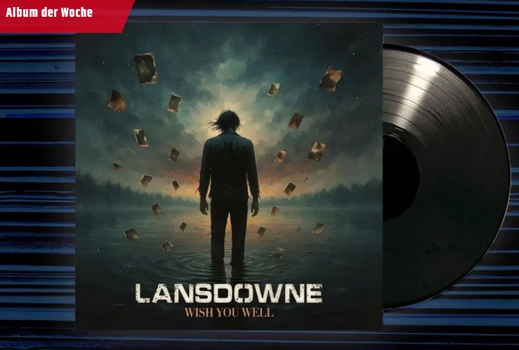 ROCK ANTENNE - Album der Woche "Wish You Well" von Lansdowne (Account erforderlich)
