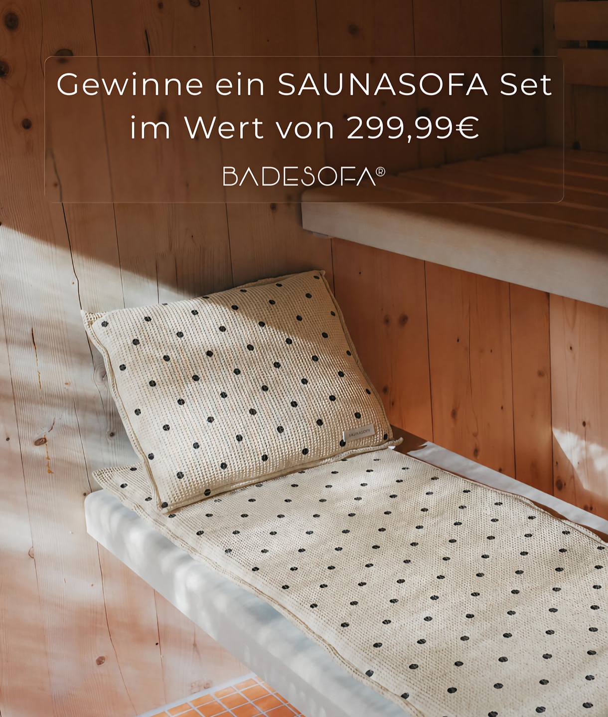 BADESOFA - Monatlich ein Saunasofa Set nach Wahl im Wert von 299,99