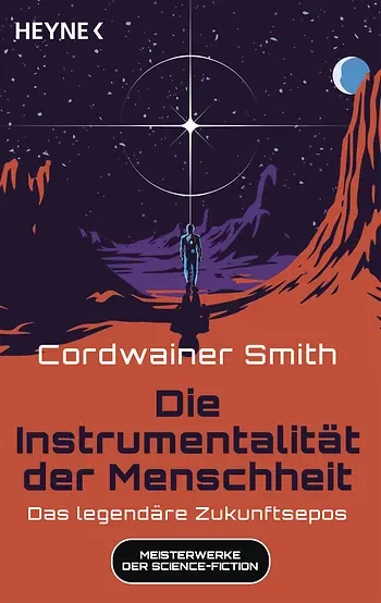 die Zukunft - 3x1 TaschenBuch - Meisterwerk der Science-Fiction  Cordwainer-Smith   „Die Instrumentalität der Menschheit“