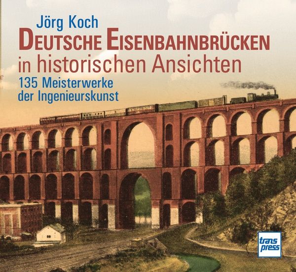 genussmaenner.de - Ein Exemplar des Buches "Deutsche Eisenbahnbrücken in historischen Ansichten" 135 Meisterwerke der Ingenieurskunst