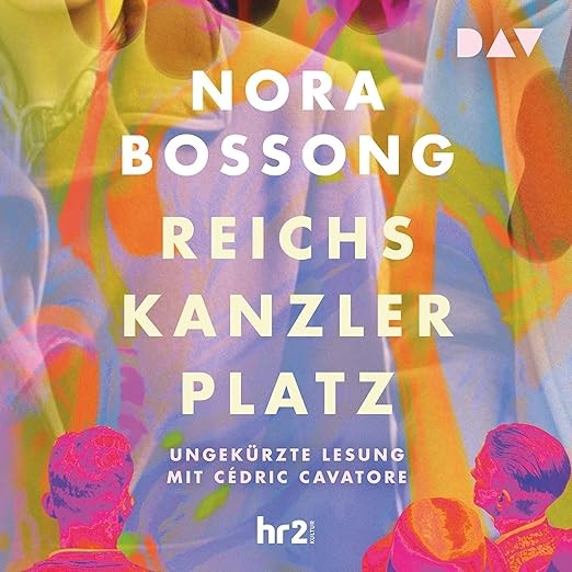 Hessischer Rundfunk - Hörbuch von Autorin Nora Bossong ‚Reichskanzlerplatz‘