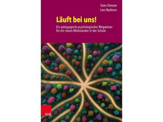 Kuckuck-Magazin - 3 x Buch „Läuft bei uns Ein pädagogisch-psychologischer Wegweiser für ein neues Miteinander in der Schule“