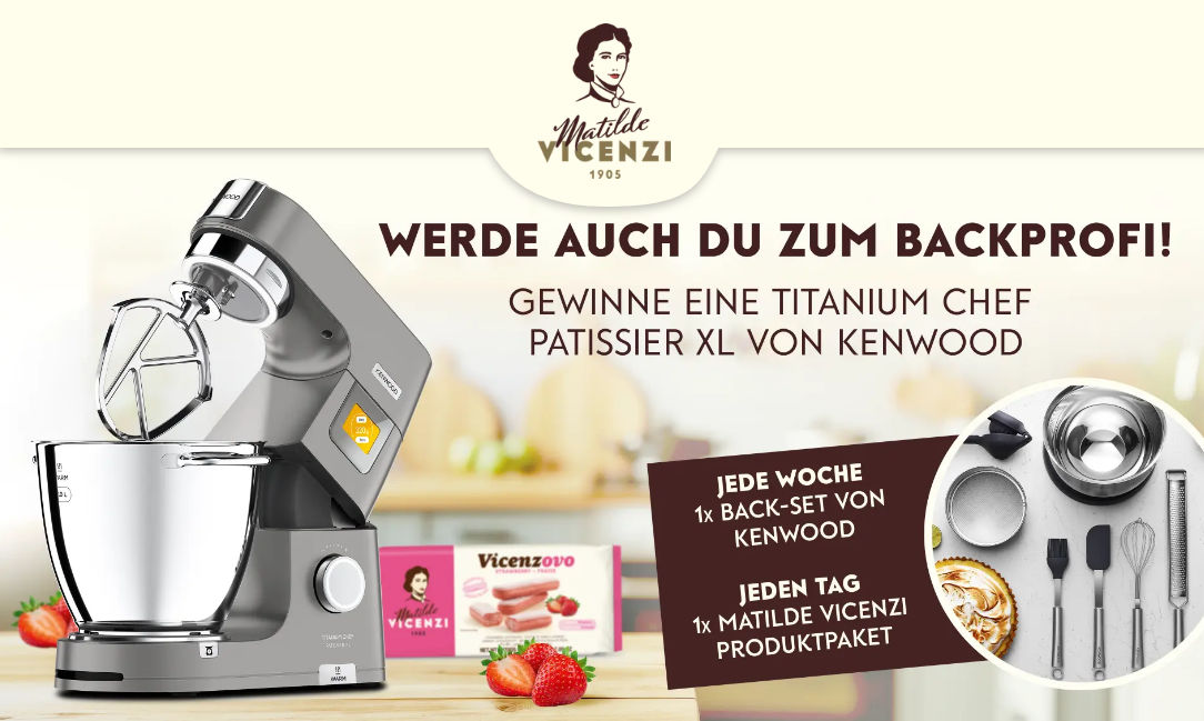 Matilde Vicenzi: eine Kenwood Titanium Chef Patissier XL, wöchentlich Back-Sets und täglich Gebäckpakete gewinnen