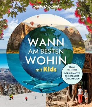 Mitteldeutsche Zeitung - 1x1 Reiseplaner für Familien von Lonely Planet „Wann am besten wohin mit Kids“