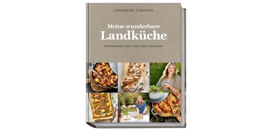 courage-lounge - 3 Bücher - Meine wunderbare Landküche von Loredana Chantal