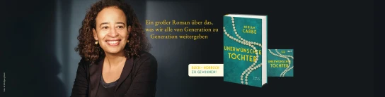 Hanser Literaturverlage - 30 Buch- oder Hörbuchexemplare von »Unerwünschte Töchter« von Miriam Carbe