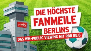 Rundfunk Berlin-Brandenburg (rbb) - in der rbb Dachlounge Berlin - bis zu 10 gesicherte Plätze zum Public Viewing während der Fußball WM + Snacks und Drinks