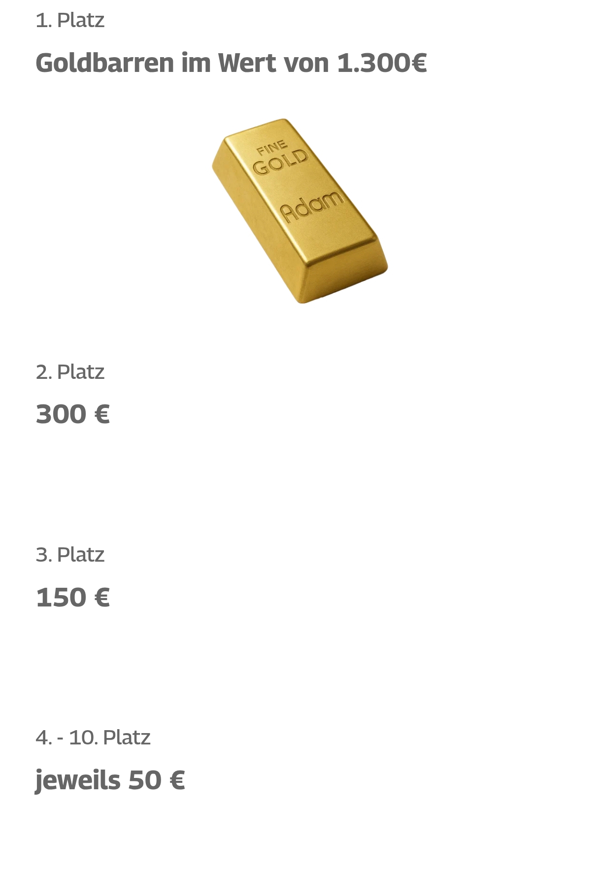 Westfälischer Anzeiger - 1. Platz Goldbarren i. W. v. 1300€ / 2. Platz 300€ / 3. Platz 150€ / 4.-10. Platz 50€
