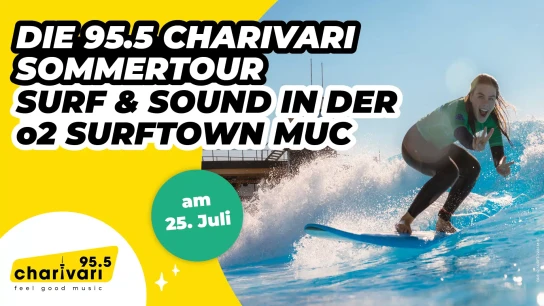 95.5 Charivari - freie Surf-Slots (Anfänger Surf Sessions) für Samstag, 25.07.2026 in der O₂ Surftown MUC - am Flughafen München