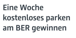Flughafen Berlin Brandenburg - Eine Woche kostenloses Parken im P8 direkt an den Terminals 1 und 2 des BER