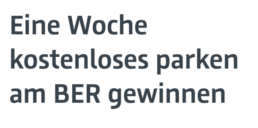 Flughafen Berlin Brandenburg - Eine Woche kostenloses Parken im P8 direkt an den Terminals 1 und 2 des BER
