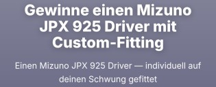 Golf Post - 1x Mizuno JPX 925 Driver im Wert von über 500 € inklusive eines professionellen Custom-Fittings in einem Mizuno Performance Centre