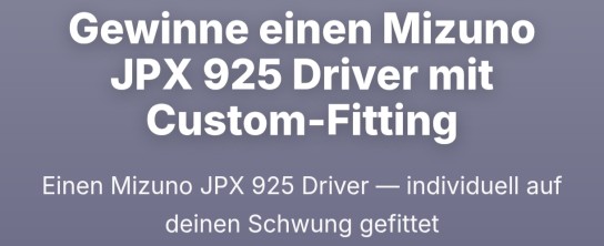 Golf Post - 1x Mizuno JPX 925 Driver im Wert von über 500 € inklusive eines professionellen Custom-Fittings in einem Mizuno Performance Centre