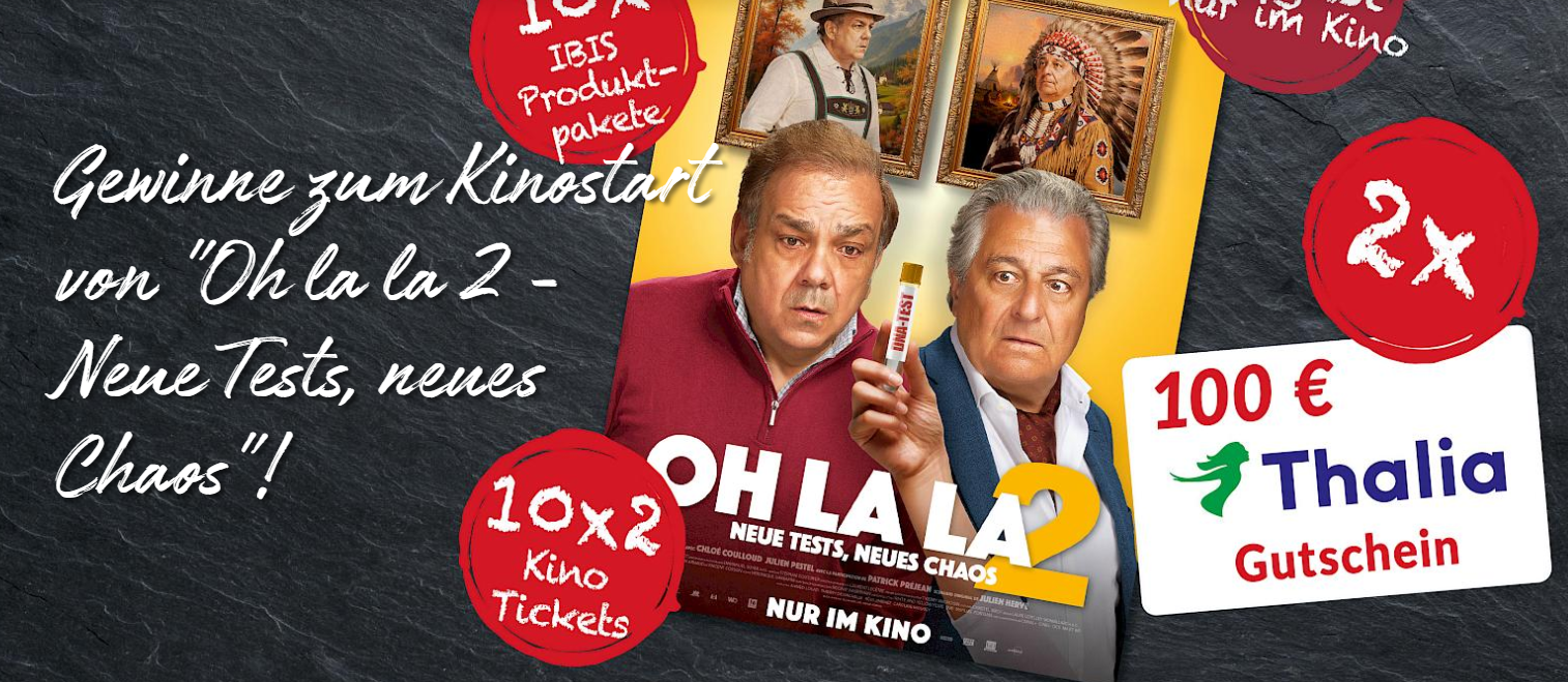 IBIS - 2 x 100 € Thalia Gutscheine, 10x2 Kinogutscheine zum Start des Films "Oh la la 2 - Neue Tests, neues Chaos", 10 IBIS Überraschungspakete