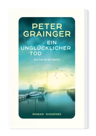 kulturnews - Britischer Krimi als Buch - „Ein unglücklicher Tod“ von Peter Grainger