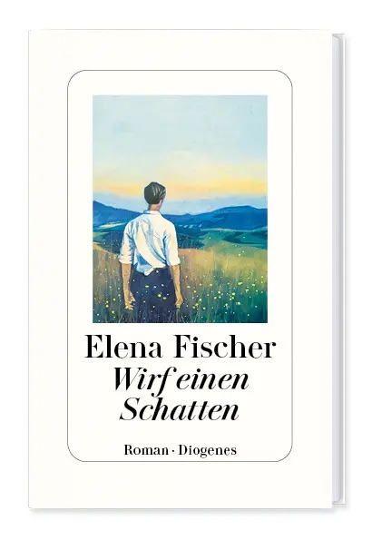 kulturnews - Buch/Roman „Wirf einen Schatten“ von Elena Fischer