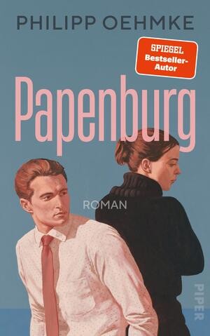 Piper Verlag - 1 von 3 Exemplaren von "Papenburg" von Philipp Oehmke