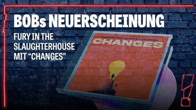 Radio BOB - BOBs NEUERSCHEINUNG: CD-Album "CHANGES" der Deutschen Rock-Band Fury In The Slaughterhouse [Account erforderlich]