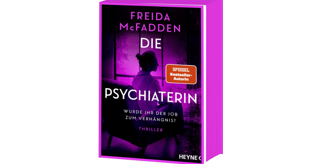 Rosenheimer Schaufenster - 4 x 1 Exemplar des Buches "Die Psychiaterin“ Wurde ihr der Job zum Verhängnis? Der neue Nr.-1-Spiegel – Bestseller von Freida McFadden