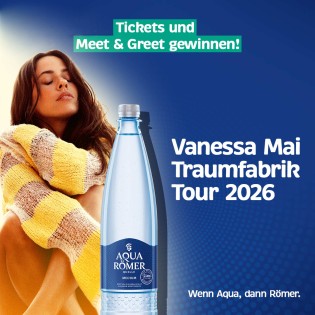aquaRömer - 14 x 2 Konzerttickets und 6 x 2 exklusive Meet & Greet für Konzert "Vanessa Mai" für Stuttgart, Lindau, Freiburg, Frankfurt, Nürnberg, München, Köln und 6 x 2 Meet & Greet mit Vanessa Mai für Stuttgart, Lindau, und Freiburg