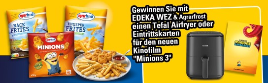 Edeka Wez - Einen Tefal Airfryer oder Eintrittskarten für den neuen Kinofilm „Minions 3“
