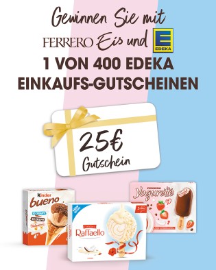 Ferrero - 1 von 400 EDEKA Einkaufsgutscheinen (25€)