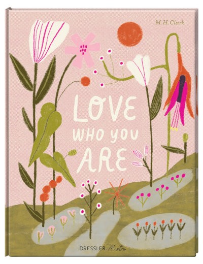 Herder Verlag - 3x das Buch - „Love Who You Are“ aus dem Dressler Verlag