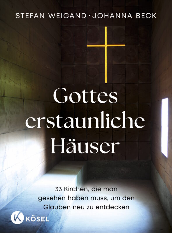 Katholischer Deutscher Frauenbund - 1 x Buch „Gottes erstaunliche Häuser – 33 Kirchen, die man gesehen haben muss, um den Glauben neu zu entdecken“ von Stefan Weigand und Johanna Beck aus dem ­Kösel Verlag