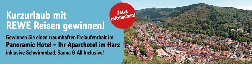 REWE Reisen - einen 4-tägigen Aufenthalt im Panoramic Hotel im Harz