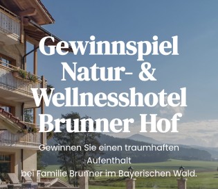 landlust - Zwei Übernachtungen für zwei Personen im Natur- & Wellnesshotel Brunner Hof (Bayerischer Wald), Verwöhnhalbpension mit Frühstück und Abendessen, Spa- und Sauna-Nutzung