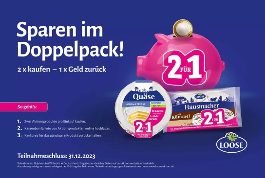 Quäse oder Loose Hausmacher Produkt mit 50 % Cashback (2 für 1 Aktion)