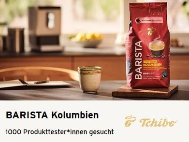 Tchibo: 1000 Tester für die Röstung BARISTA Kolumbien gesucht Tchibo: 1000 Tester für die Röstung BARISTA Kolumbien gesucht