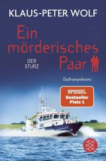 Klaus-Peter Wolf - Ein mörderisches Paar - Der Sturz